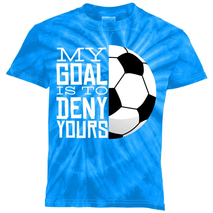 My Goal Is To Deny Yours Funny Soccer Kids Tie-Dye T-Shirt