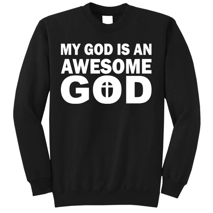 My God Is An Awesome God Jesus Sweatshirt