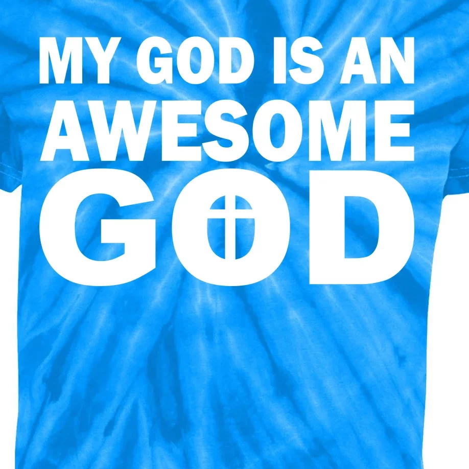 My God Is An Awesome God Kids Tie-Dye T-Shirt