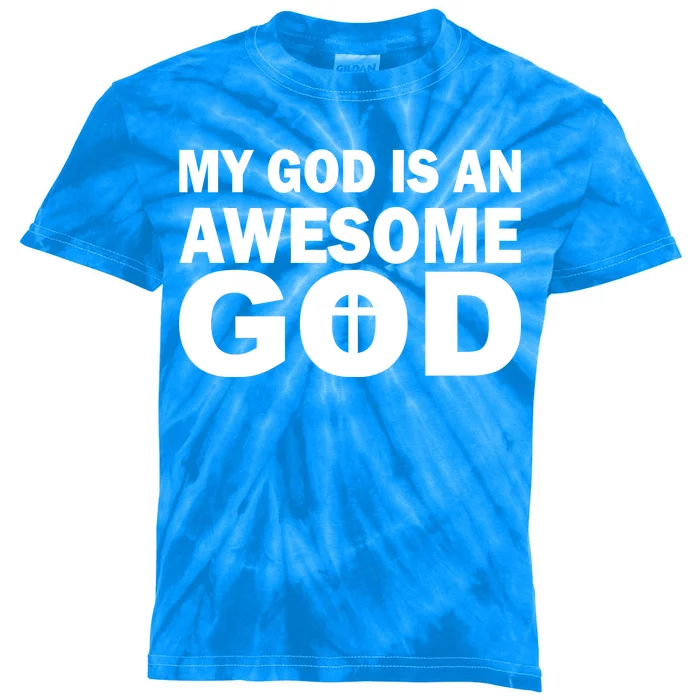 My God Is An Awesome God Kids Tie-Dye T-Shirt