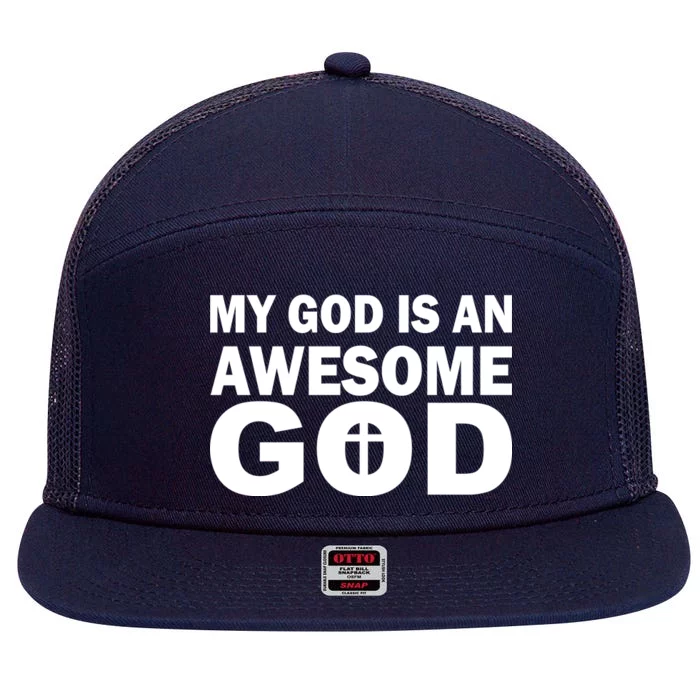 My God Is An Awesome God 7 Panel Mesh Trucker Snapback Hat