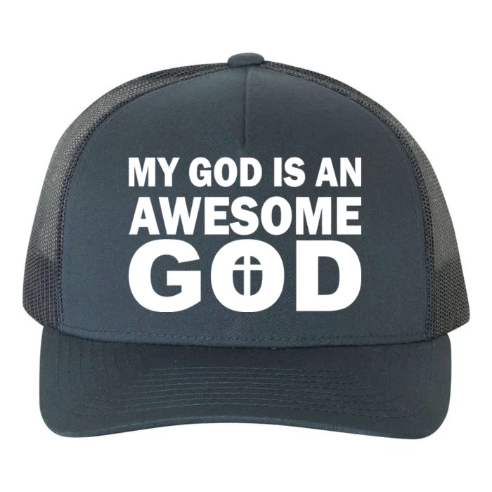 My God Is An Awesome God Yupoong Adult 5-Panel Trucker Hat