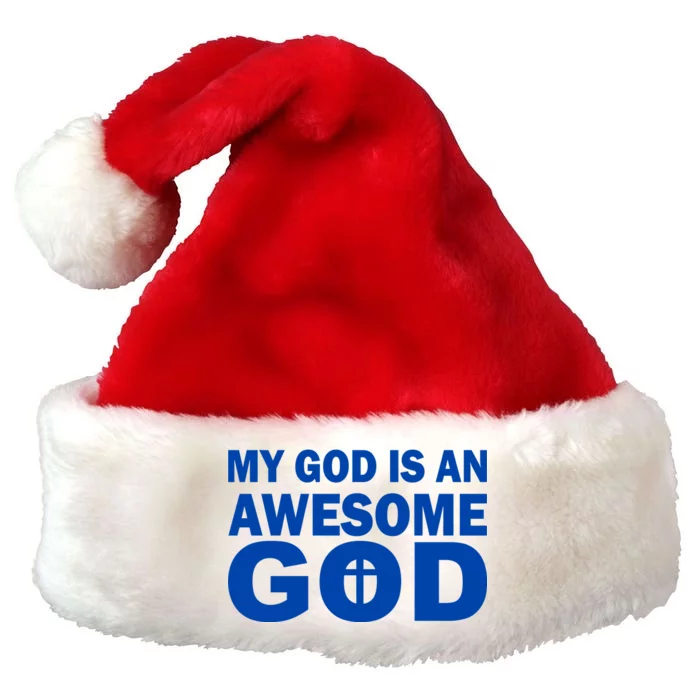 My God Is An Awesome God Premium Christmas Santa Hat