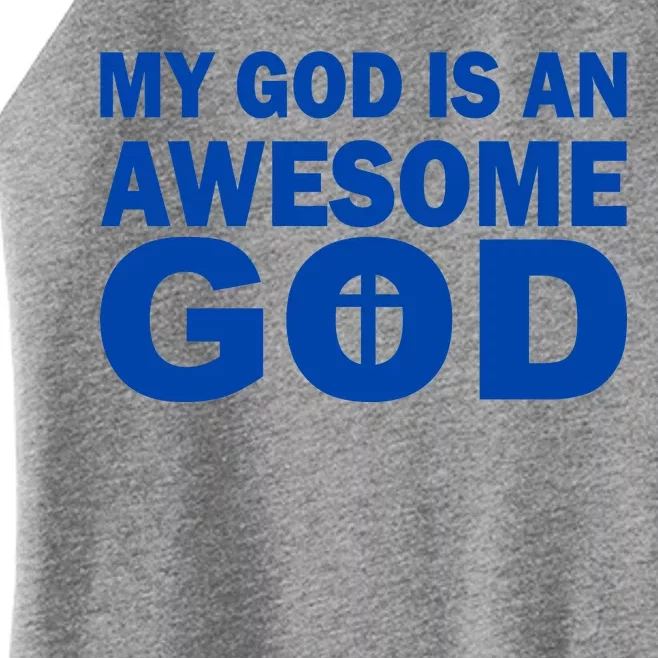 My God Is An Awesome God Women’s Perfect Tri Rocker Tank