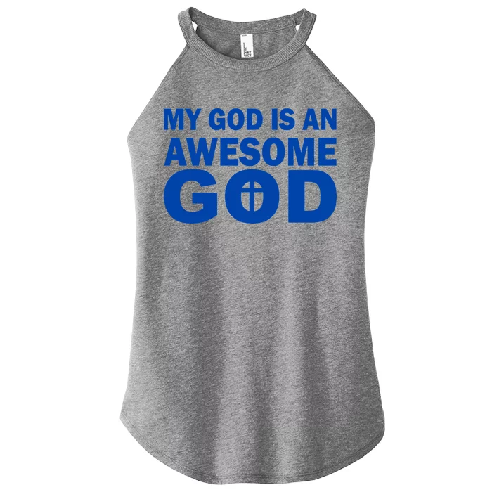 My God Is An Awesome God Women’s Perfect Tri Rocker Tank