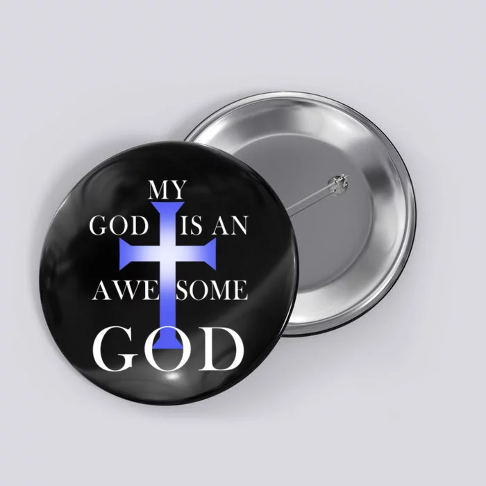 My God Is An Awesome God Jesus Button