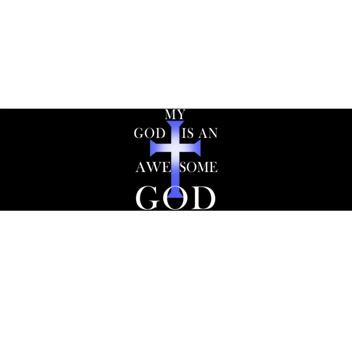 My God Is An Awesome God Jesus Bumper Sticker