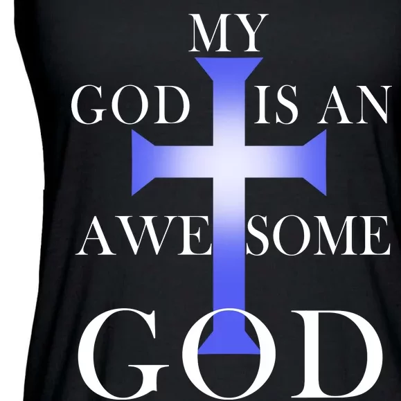 My God Is An Awesome God Jesus Ladies Essential Flowy Tank