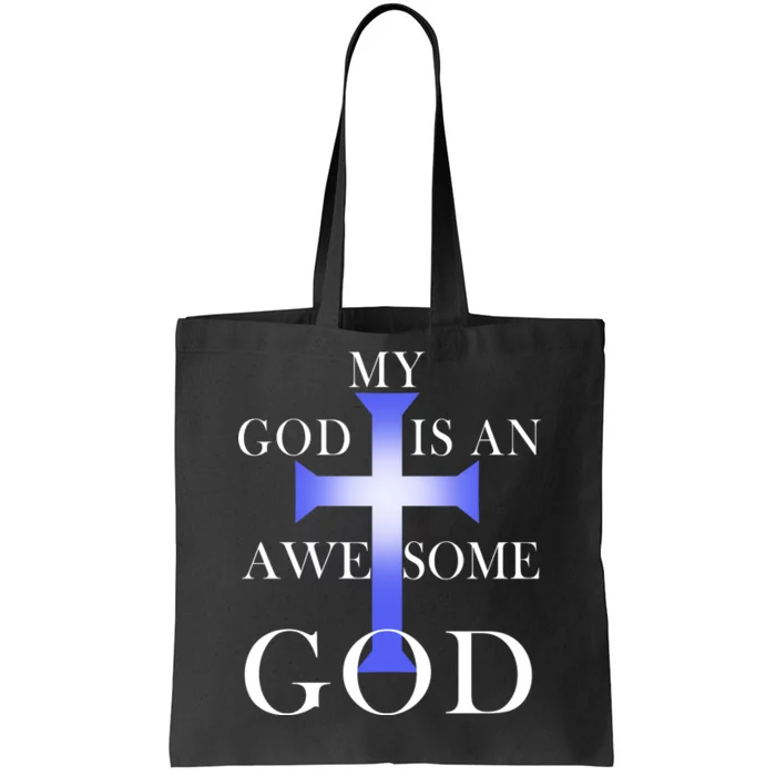 My God Is An Awesome God Jesus Tote Bag