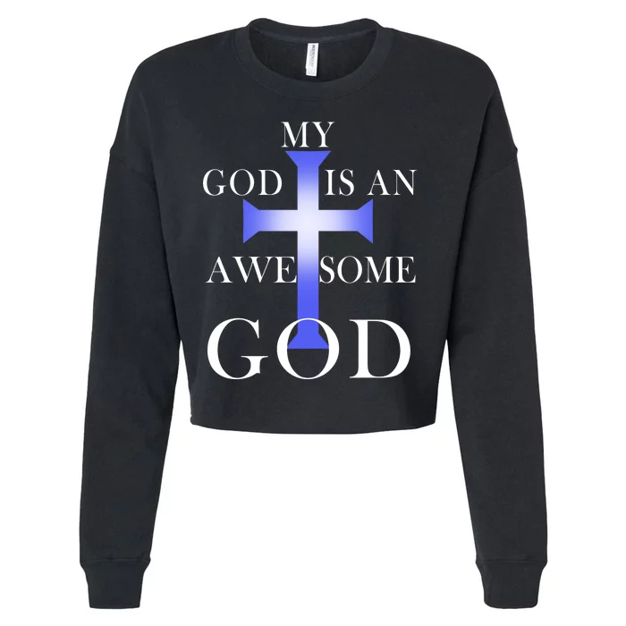 My God Is An Awesome God Jesus Cropped Pullover Crew