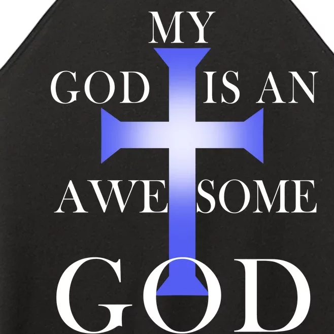 My God Is An Awesome God Jesus Women’s Perfect Tri Rocker Tank