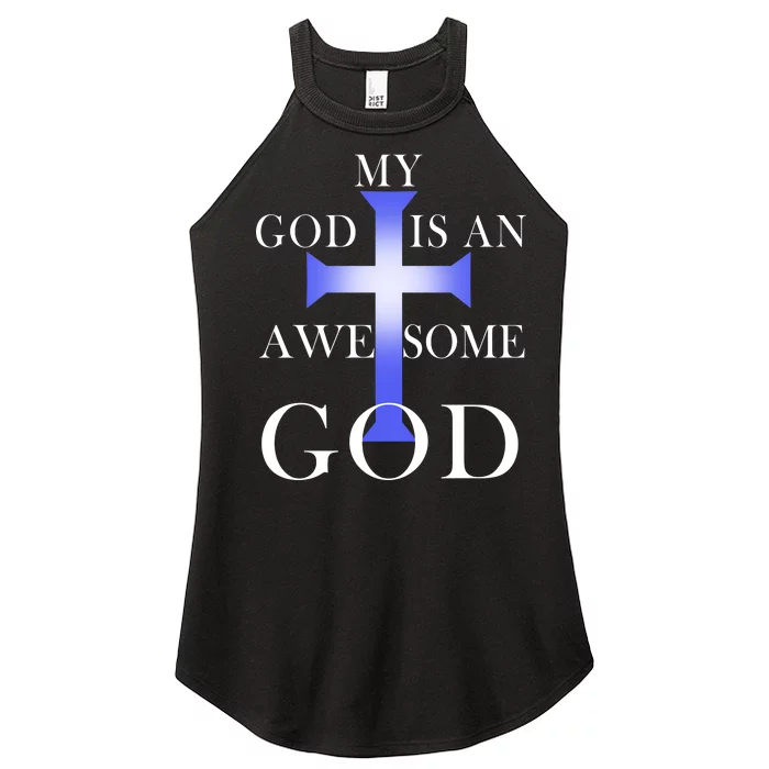 My God Is An Awesome God Jesus Women’s Perfect Tri Rocker Tank