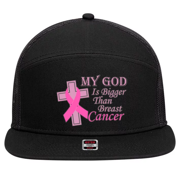 My God Is Bigger Than Breast Cancer 7 Panel Mesh Trucker Snapback Hat