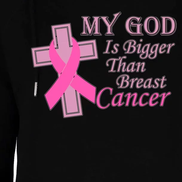 My God Is Bigger Than Breast Cancer Womens Funnel Neck Pullover Hood