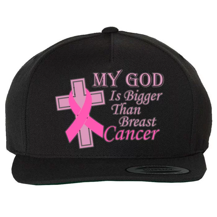 My God Is Bigger Than Breast Cancer Wool Snapback Cap