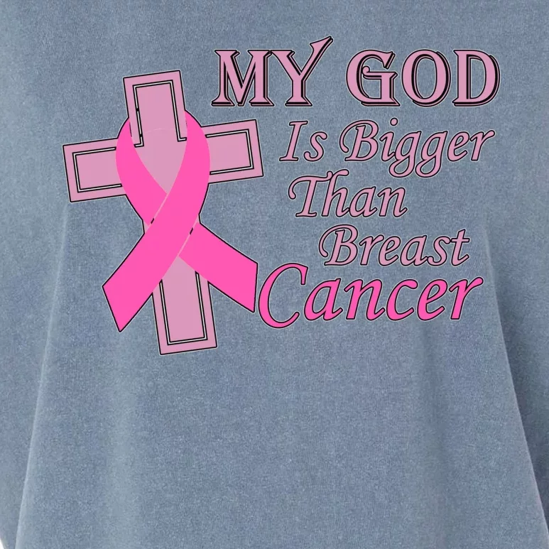 My God Is Bigger Than Breast Cancer Garment-Dyed Women's Muscle Tee