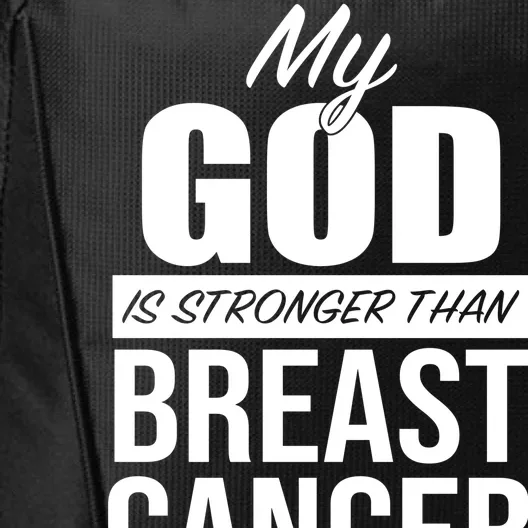 My God Is Stronger Than Breast Cancer City Backpack