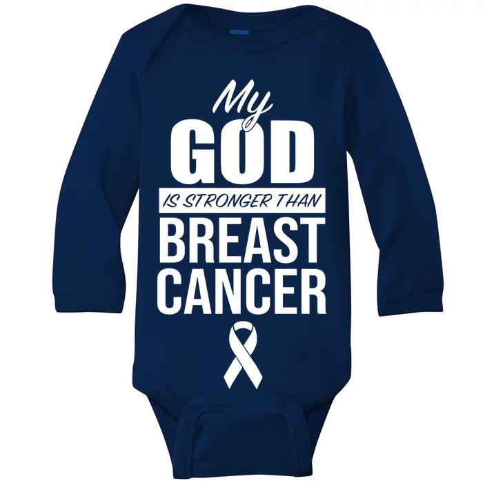 My God Is Stronger Than Breast Cancer Baby Long Sleeve Bodysuit