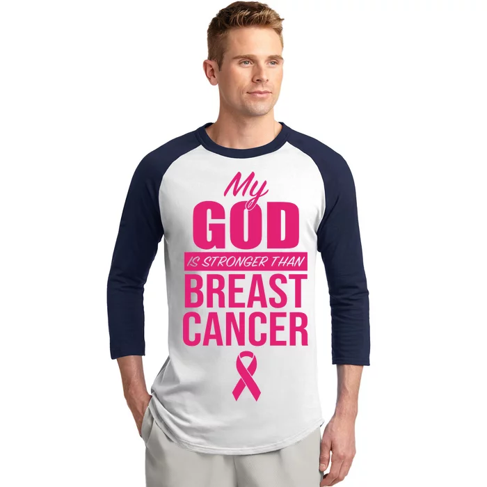 My God Is Stronger Than Breast Cancer Baseball Sleeve Shirt