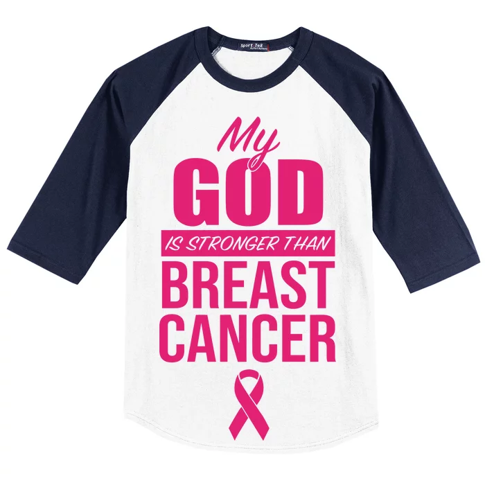 My God Is Stronger Than Breast Cancer Baseball Sleeve Shirt