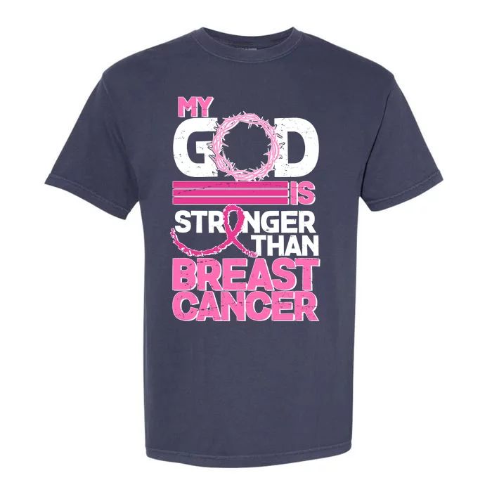 My God Is Stronger Than Breast Cancer Awareness Garment-Dyed Heavyweight T-Shirt