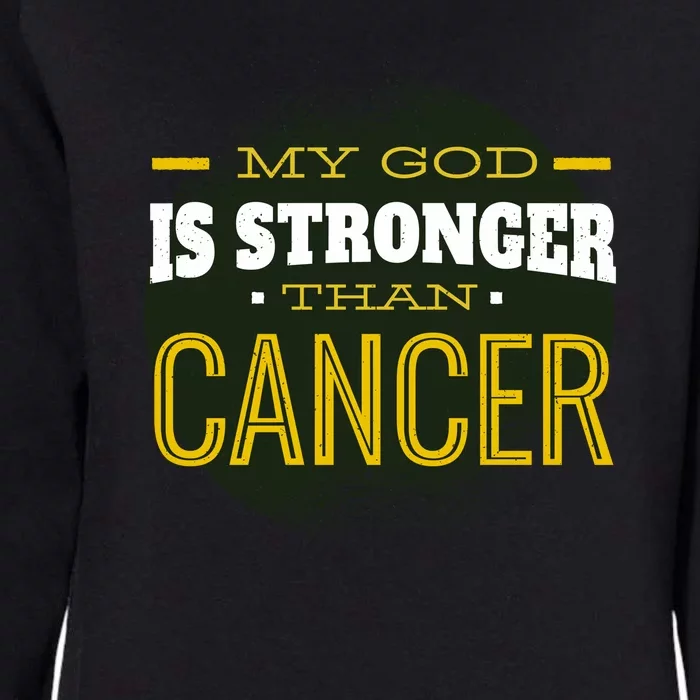 My God Is Stronger Than Cancer Womens California Wash Sweatshirt