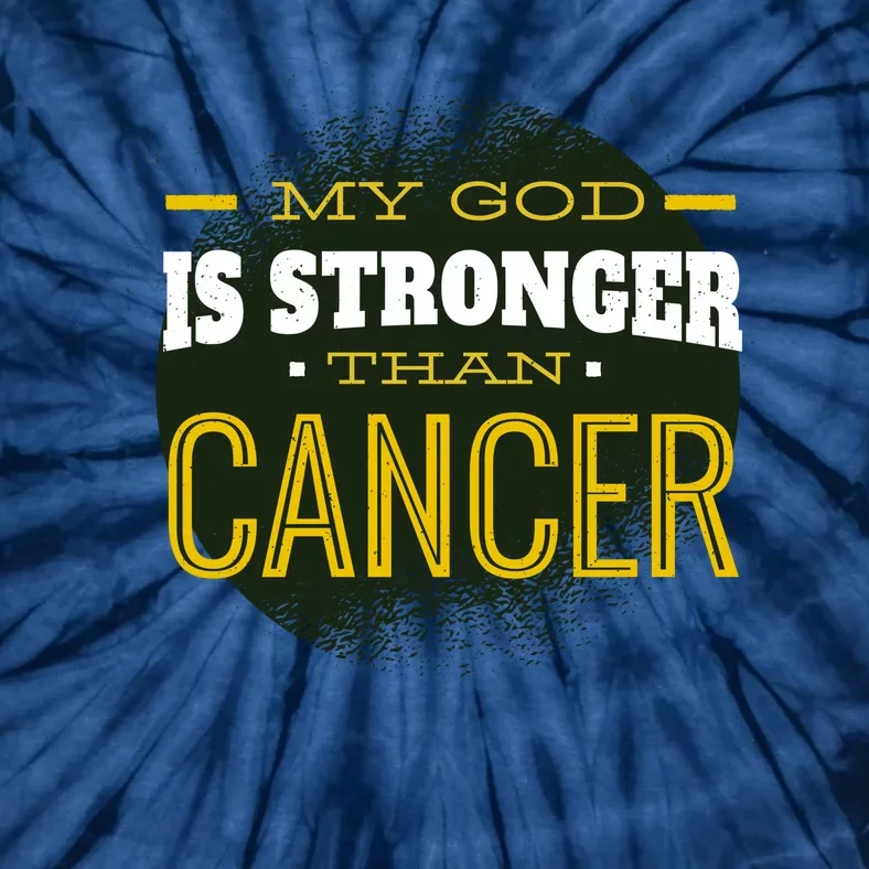 My God Is Stronger Than Cancer Tie-Dye T-Shirt