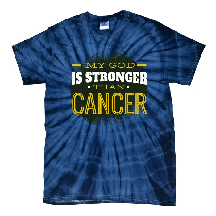 My God Is Stronger Than Cancer Tie-Dye T-Shirt