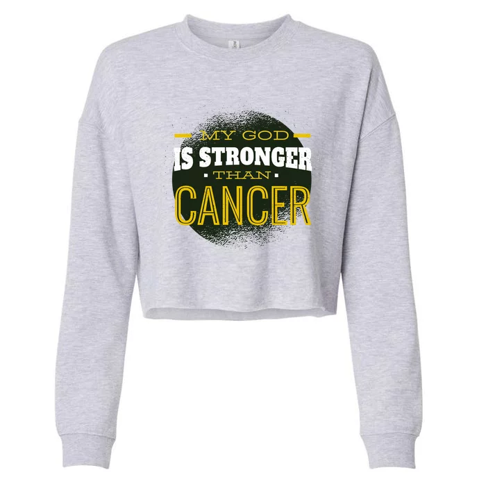 My God Is Stronger Than Cancer Cropped Pullover Crew