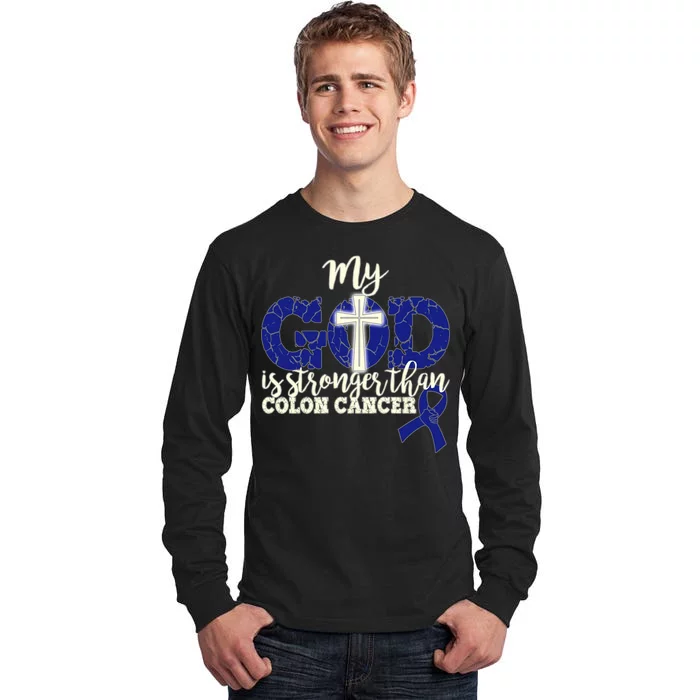 My God Is Stronger Than Colon Cancer Tall Long Sleeve T-Shirt