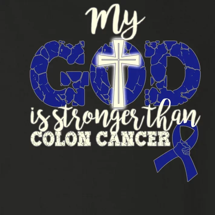 My God Is Stronger Than Colon Cancer Toddler Long Sleeve Shirt