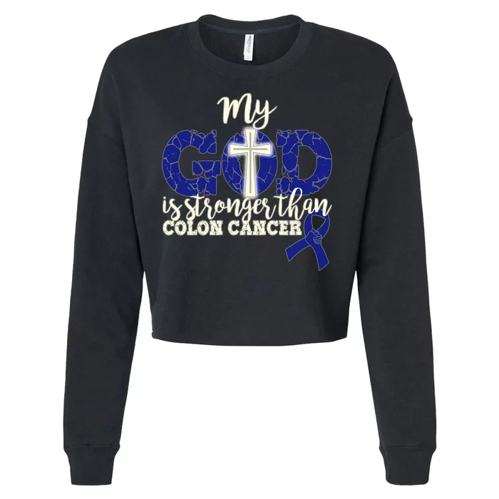 My God Is Stronger Than Colon Cancer Cropped Pullover Crew