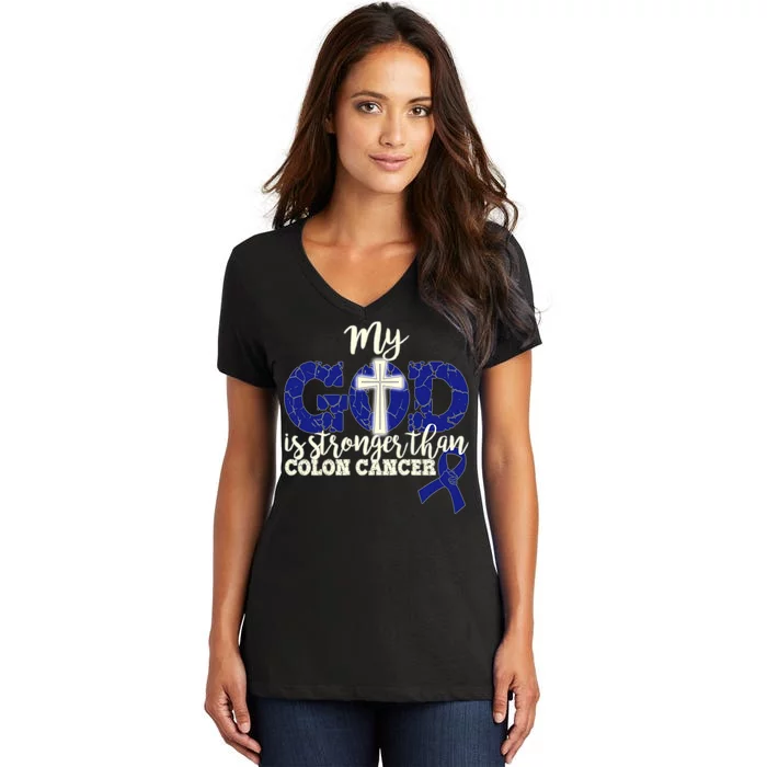 My God Is Stronger Than Colon Cancer Women's V-Neck T-Shirt