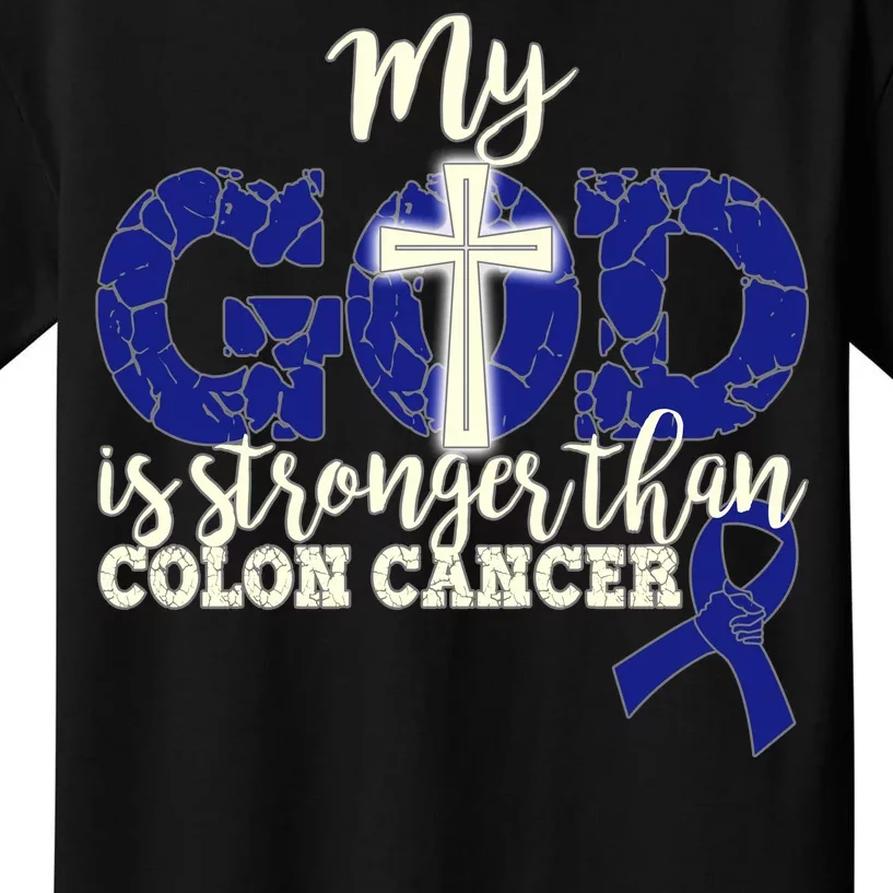 My God Is Stronger Than Colon Cancer Kids T-Shirt