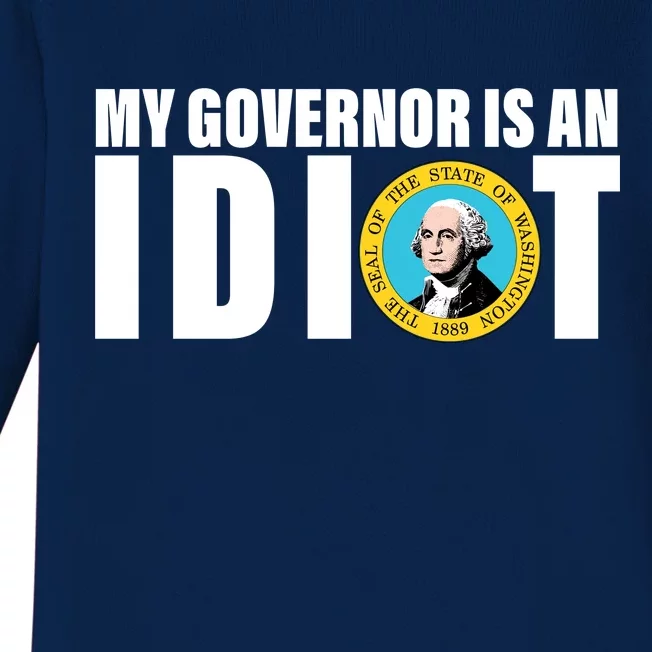 My Governor Is A Idiot Baby Long Sleeve Bodysuit