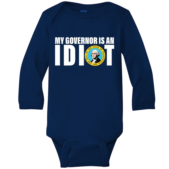 My Governor Is A Idiot Baby Long Sleeve Bodysuit