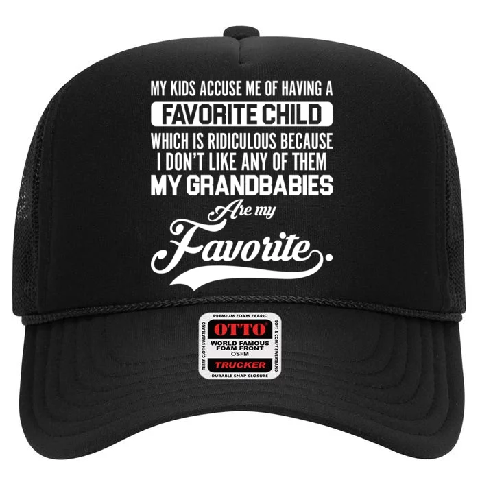 My Grandbabies Are My Favorite - Gift For Grandpa & Grandma High Crown Mesh Trucker Hat