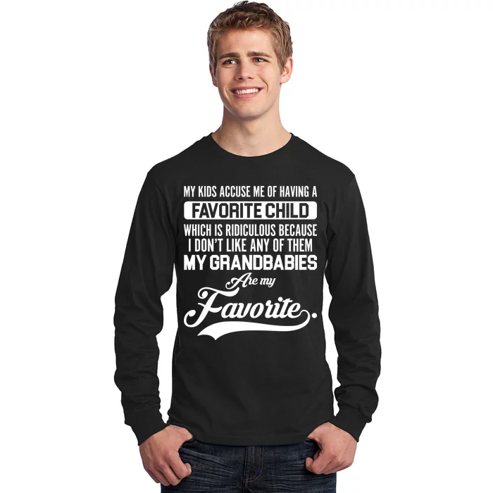 My Grandbabies Are My Favorite - Gift For Grandpa & Grandma Long Sleeve Shirt