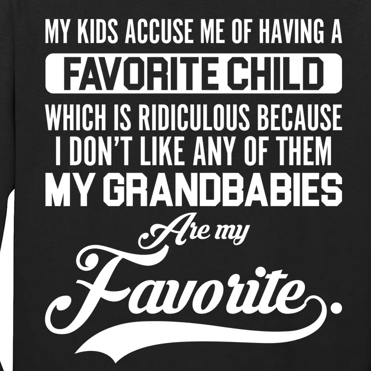 My Grandbabies Are My Favorite - Gift For Grandpa & Grandma Long Sleeve Shirt