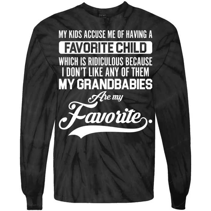 My Grandbabies Are My Favorite - Gift For Grandpa & Grandma Tie-Dye Long Sleeve Shirt