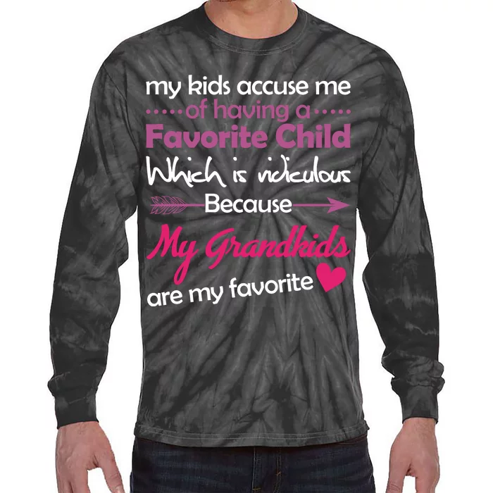 My Grandkids Are My Favorite Child Tie-Dye Long Sleeve Shirt