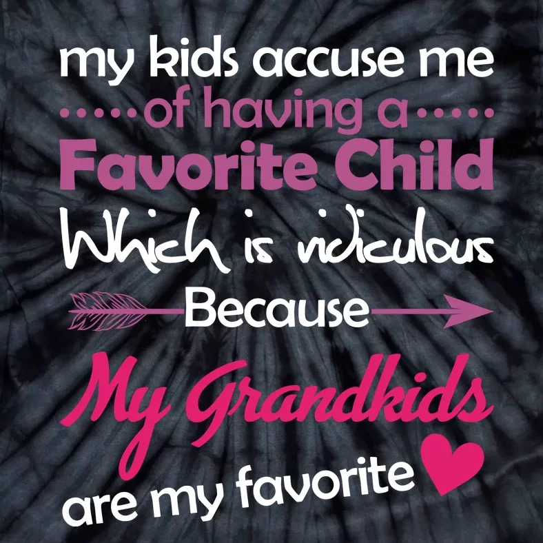 My Grandkids Are My Favorite Child Tie-Dye T-Shirt