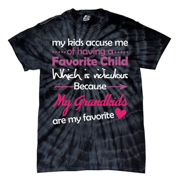 My Grandkids Are My Favorite Child Tie-Dye T-Shirt