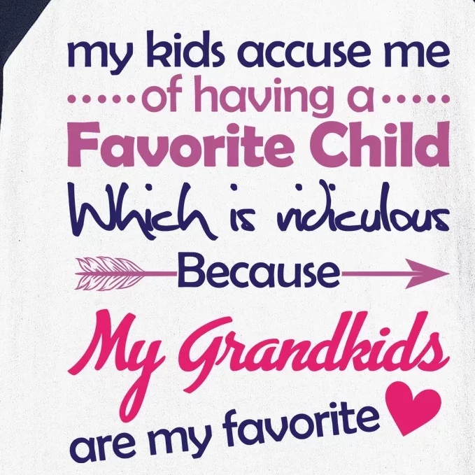 My Grandkids Are My Favorite Child Baseball Sleeve Shirt