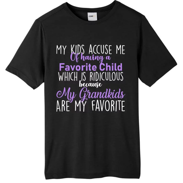 My Grandkids Are My Favorite Funny Grandparents ChromaSoft Performance T-Shirt