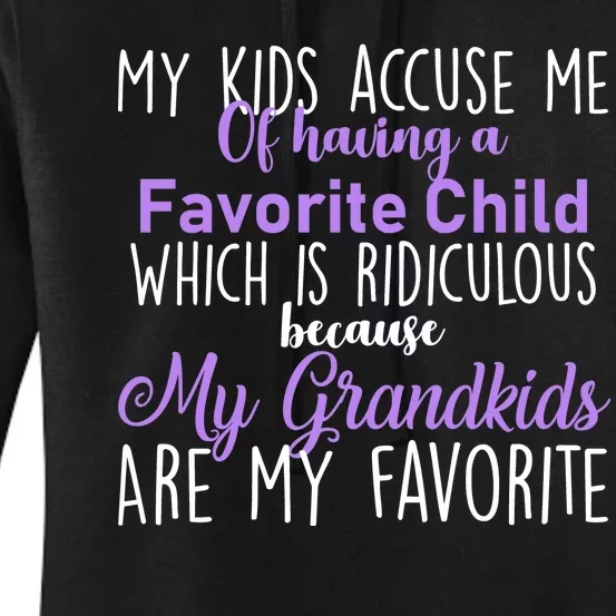 My Grandkids Are My Favorite Funny Grandparents Women's Pullover Hoodie