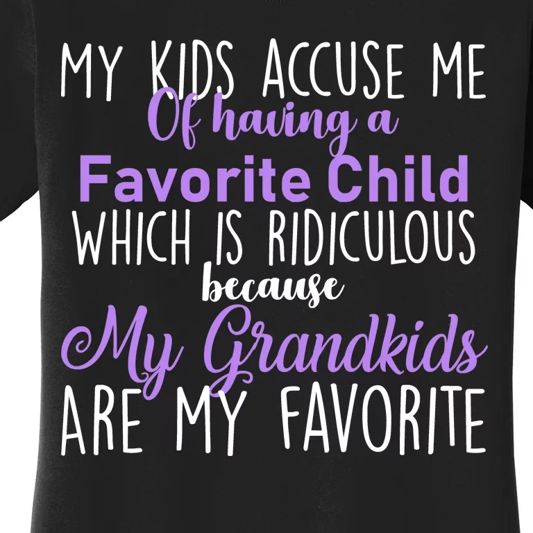 My Grandkids Are My Favorite Funny Grandparents Women's T-Shirt