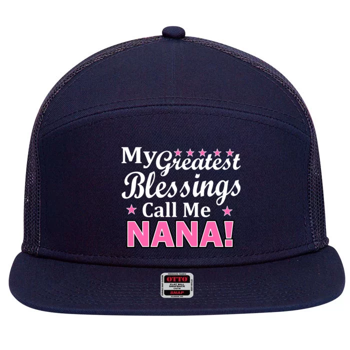 My Greatest Blessings Call Me Nana 7 Panel Mesh Trucker Snapback Hat