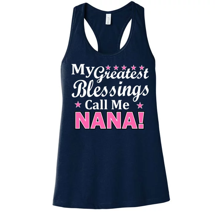 My Greatest Blessings Call Me Nana Women's Racerback Tank