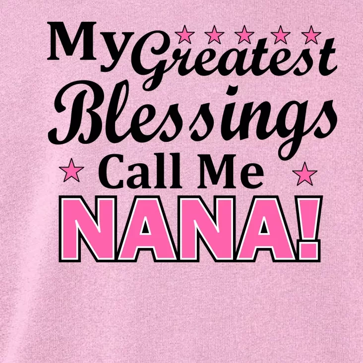 My Greatest Blessings Call Me Nana Toddler Hoodie